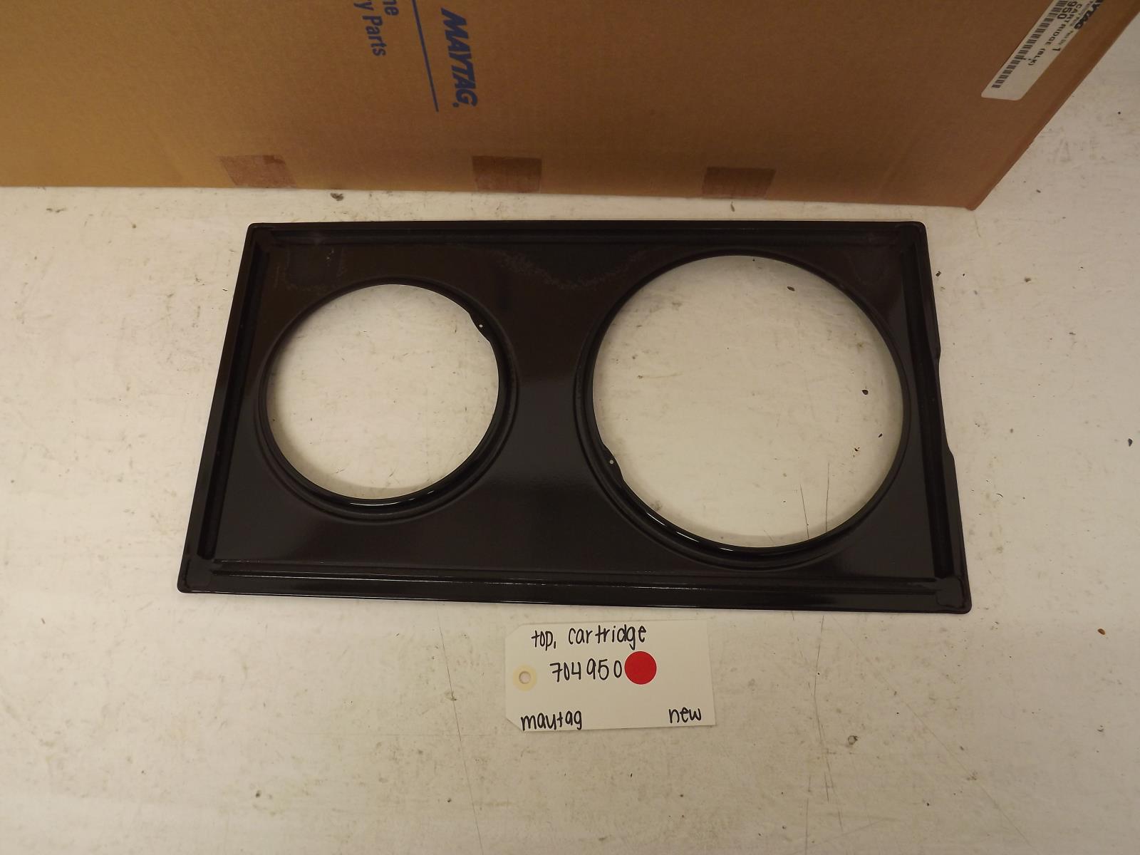 Maytag Range 704950 Cartridge Top New Maytag Range 704950 Cartridge Top New